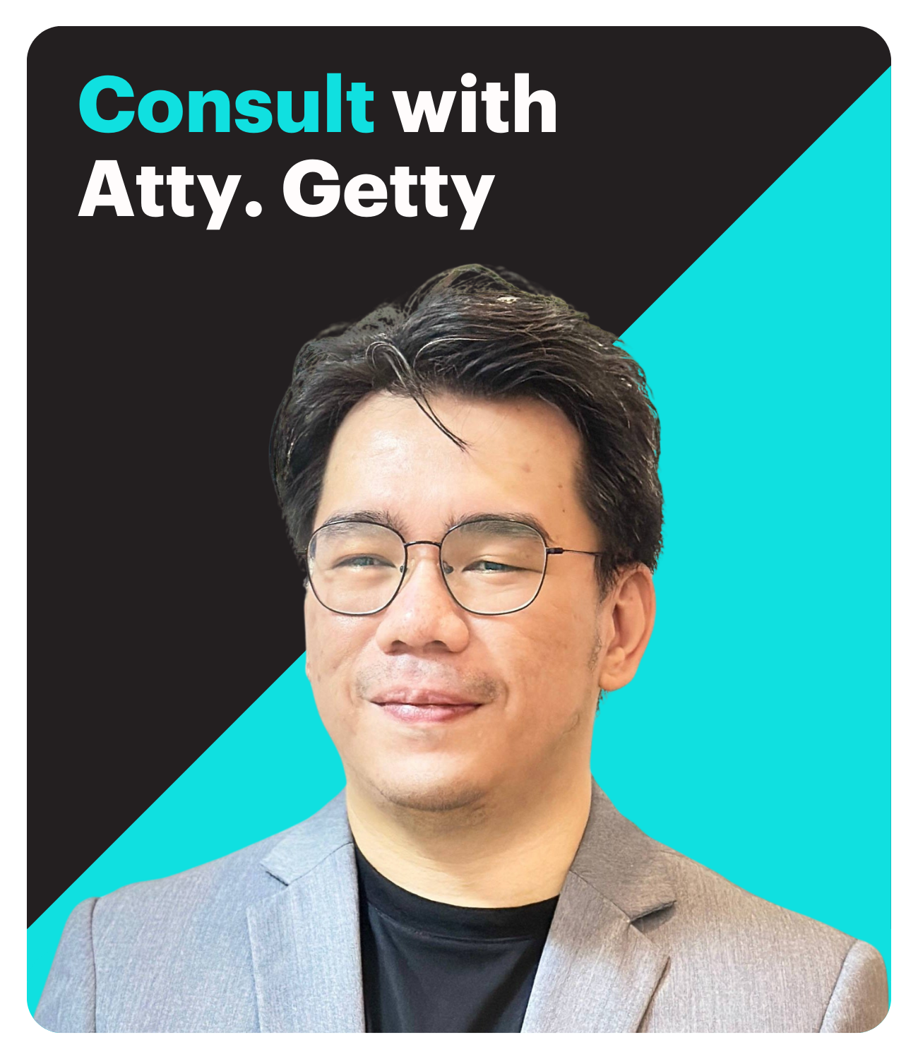 Consult with Atty. Getty